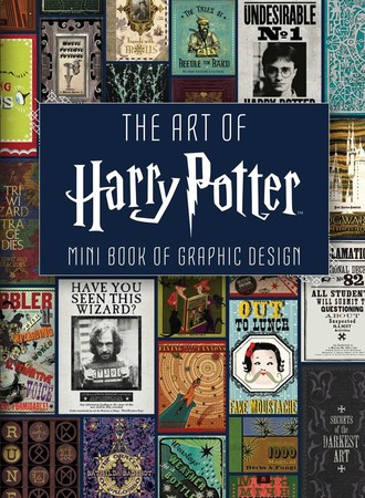The Art of Harry Potter (Mini Book) : Mini Book of Graphic Design 