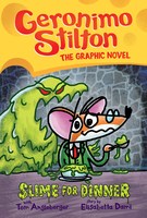 Slime for Dinner: A Graphic Novel (Geronimo Stilton #2)